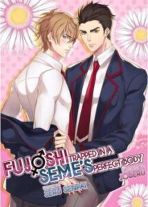 Яойщіца в тілі ідеального семе / Fujoshi Trapped in a Seme's Perfect Body