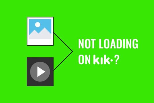 Photos And Videos Are Not Loading On Kik