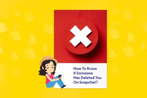 How To Know If Someone Has Deleted You On Snapchat