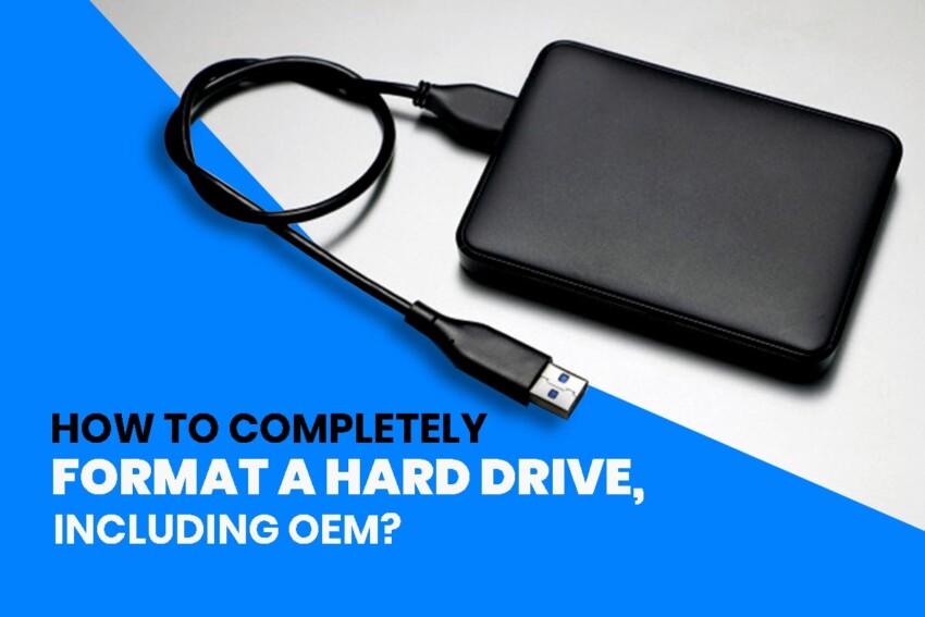 How to completely format a hard drive, including OEM